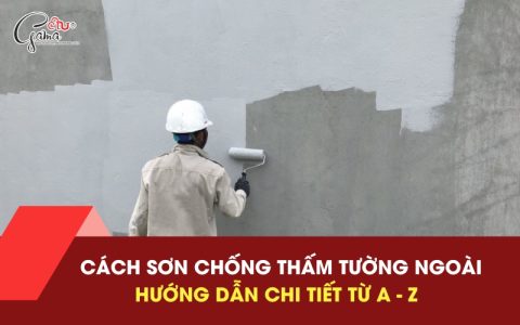 cách sơn chống thấm tường ngoài đúng chuẩn