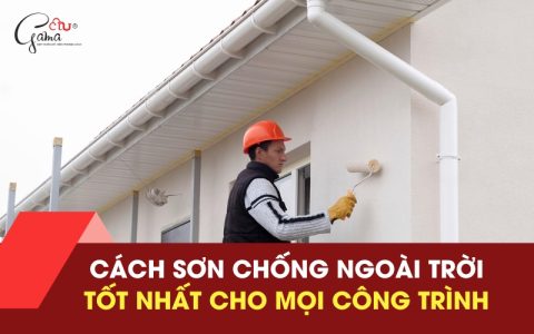 Các loại sơn chống thấm ngoài trời tốt nhất cho mọi công trình