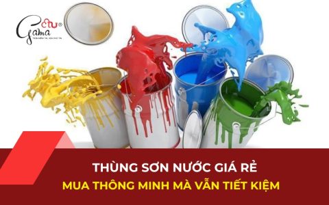 Thùng sơn nước giá rẻ, mua thông minh và tiết kiệm