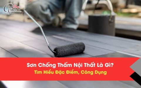 Sơn Chống Thấm Nội Thất Là Gì? Tìm Hiểu Đặc Điểm, Công Dụng