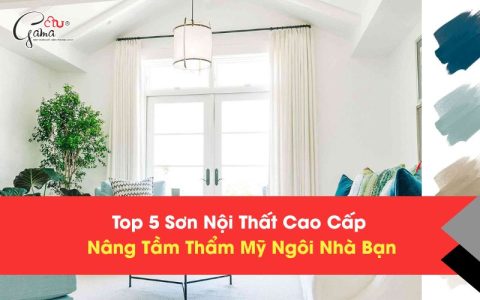 Top 5 Sơn Nội Thất Cao Cấp Nâng Tầm Thẩm Mỹ Ngôi Nhà Bạn